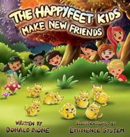 The Happyfeet Kids Make New Friends 0999249258 Book Cover