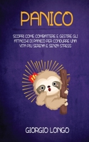 Panico: Scopri come combattere e gestire gli attacchi di panico per condurre una vita pi� serena e senza stress. 1801531137 Book Cover