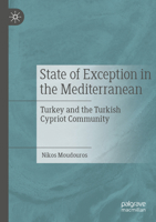 State of Exception in the Mediterranean: Turkey and the Turkish Cypriot Community 3030568725 Book Cover