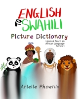 English to Swahili Picture Dictionary (Learn & Teach An African Language) 1695396073 Book Cover