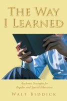 The Way I Learned: Academic Strategies for Regular and Special Education B0CNNW5M2D Book Cover