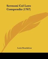 Sermoni Col Loro Compendio (1767) 1120866030 Book Cover