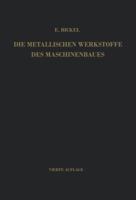 Die Metallischen Werkstoffe Des Maschinenbaues 3642863167 Book Cover