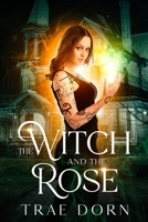 The Witch and the Rose (MIA Graves) B0CSVPG96T Book Cover