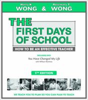 The First Days of School: How to Be an Effective Teacher 0976423383 Book Cover