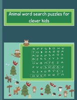 Animals word search puzzles for clever kids: kids word search age 5&6 ,find words puzzle &7&8&9, easy word search puzzle for boy and girls, find words puzzle book B08VRN2ZV6 Book Cover