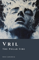 Vril: The Polar Fire B0FW4KH27Q Book Cover