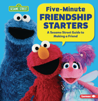 Five-Minute Friendship Starters: Make a Buddy with Sesame Street 1728448476 Book Cover