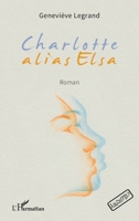 Charlotte alias Elsa 2336410591 Book Cover