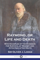 Raymond, Or, Life and Death (Collector's Library of the Unknown) 1530313848 Book Cover