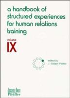 A Handbook of Structured Experiences for Human Relations Training, Volume IX 0883900491 Book Cover