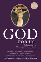 God For Us: Rediscovering the Meaning of Lent and Easter 1612617689 Book Cover