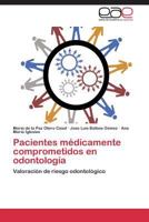 Pacientes Medicamente Comprometidos En Odontologia 3659075965 Book Cover