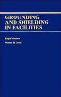 Grounding and Shielding in Facilities 0471838071 Book Cover