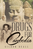 Drugs for Cambodia 1304507505 Book Cover