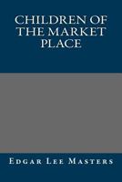 Children of the Market Place 1514190575 Book Cover