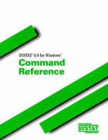 Command Reference: Systat 6.0 for Windows 0136543103 Book Cover