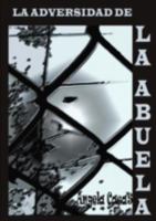 La Adversidad de la Abuela 1291495460 Book Cover