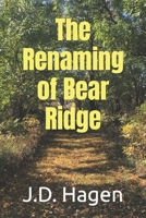 The Renaming of Bear Ridge B08NDF4WYD Book Cover