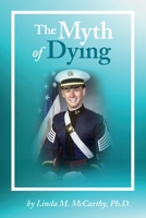 The Myth of Dying 1734574909 Book Cover