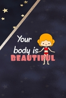 Your Body Is Beautiful: All Purpose 6x9 Blank Lined Notebook Journal Way Better Than A Card Trendy Unique Gift Blue Solid Gold Star Shave 1704309735 Book Cover