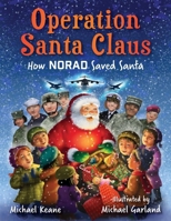 The Night Santa Got Lost: How NORAD Saved Christmas 159698810X Book Cover