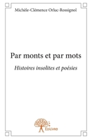 Par monts et par mots: Histoires insolites et poésies (French Edition) 2332935665 Book Cover