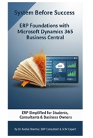 System Before Success – ERP Foundations with Microsoft Dynamics 365 Business Central: Building the Mindset Behind Successful ERP Implementation 9334427078 Book Cover