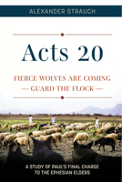 Acts 20: Fierce Wolves are Coming; Guard the Flock 0936083751 Book Cover