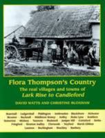 Flora Thompson's Country: The Real Villages and Towns of "Lark Rise to Candleford" 1899536965 Book Cover