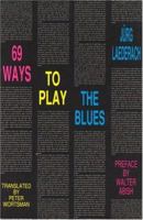 69 Ways to Play the Blues 0936756624 Book Cover