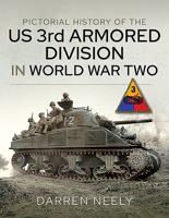 Pictorial History of the US 3rd Armored Division in World War Two 1526775514 Book Cover