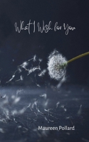 What I Wish for You 1999174240 Book Cover