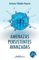 Amenazas Persistentes Avanzadas (Spanish Edition) 8416926093 Book Cover