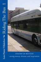 Riding the Bus 1: Saving Money, Dreams and Inspiration 1490928545 Book Cover