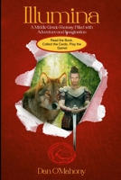 Illumina: A Middle Grade Fantasy Filled with Adventure and Imagination B0F4LQC196 Book Cover