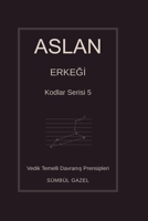 Aslan Erkegini Kendine Asik Et Imparatoriçesi Ol (Ask Serisi) (Turkish Edition) 6259296118 Book Cover