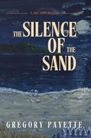 The Silence of the Sand: A Jake Horn Mystery B0G3WS5JYY Book Cover