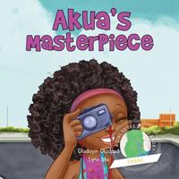 Girl to the World: Akua's Masterpiece 1945623055 Book Cover