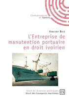 L'Entreprise de manutention portuaire en droit ivoirien (French Edition) 2753904626 Book Cover
