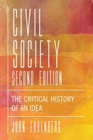 Civil Society: The Critical History of an Idea 0814722075 Book Cover