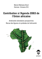 Contribution à l'Agenda 2063 de l'Union africaine: Antériorité refondation perspectives Revue des figures et symboles de l'africanité 2342366582 Book Cover
