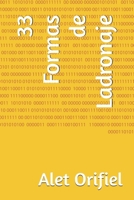 33 Formas de Ladronaje (Spanish Edition) B0FK438WCQ Book Cover