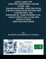 Quick Guide for Creating Wordpress Online Store and Online Magazine, Creating EPUB E-books Using EPUB Editors and Converters, and Overview of Some ... and SMS Verifications Services Providers 1716289572 Book Cover