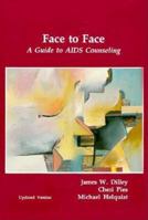 Face to Face: A Guide to AIDS Counseling (The Aids Health Project) 0890875839 Book Cover