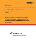 The German Corporate Governance Code. Structure, Aims and an Assessment of its Implementation in DAX & MDAX-Companies 3668650772 Book Cover