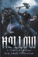 Hollow: A Limited Edition New Adult Collection B0BBSTQS6Q Book Cover