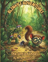 Blinky's Adventures: The Untied Shoes B0GX1YPBKR Book Cover