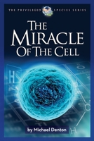 The Miracle of the Cell 1936599848 Book Cover