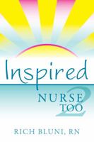 Inspired Nurse Too 1622180461 Book Cover